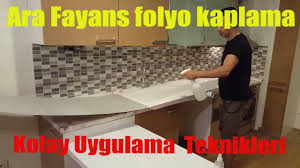 Ara Fayans Folyo Kaplama Mutfak Arafayans Uygulamasi Teknikleri Vlog Youtube