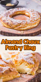 Almond Choux Pastry Ring Easy Cooking Recipes Dessert Recipes Festive Desserts