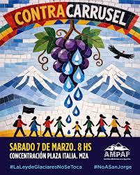 🔥💧 CONTRACARRUSEL VENDIMIAL 🍇 💧 �MENDOZA EN DEFENSA DEL AGUA! Sin agua no hay vendimia. Sin glaciares no hay futuro. El pr�ximo s�bado 7 de marzo salimos a las calles una vez