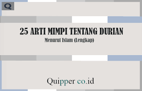 Dilansir dari berbagai sumber mimpi melahirkan bagi calon ibu adalah hal yang wajar. 25 Arti Mimpi Tentang Durian Menurut Islam Lengkap