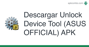 Consider the pros and cons of used or new tools before making your purchase. Unlock Device Tool Asus Official Apk 9 1 0 7 180912 Aplicacion Android Descargar