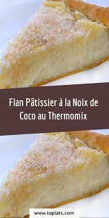 Flan Patissier A La Noix De Coco Au Thermomix En 2020 Idee Recette Thermomix Flan Patissier Facile Flan Patissier