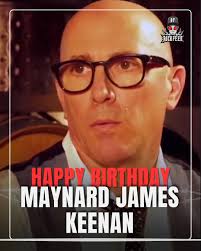 Happy birthday to Maynard James Keenan, frontman of Tool, Puscifer and A  Perfect Circle. 🤘