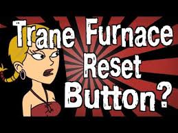 Does A Trane Furnace Have A Reset Button Trane Furnace Trane Reset Button