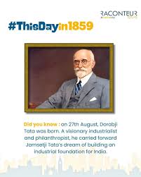 On 27th August, 1859, Sir Dorabji Tata ...