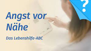 Angst Vor Nahe