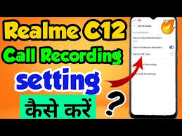 Realme C12 Mein Call Recording Kaise Kare How To Enable Auto Call Recording In Realme C12 Call Youtube