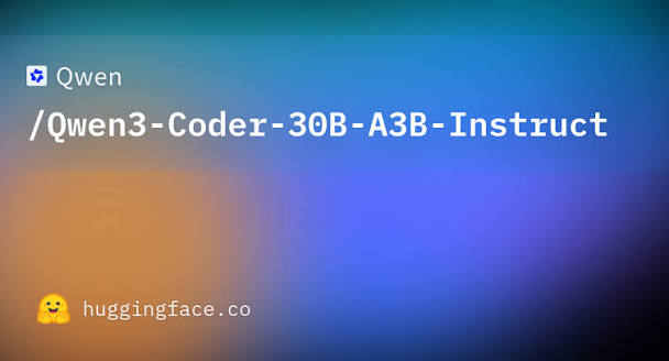 Qwen/Qwen3-Coder-30B-A3B-Instruct · Hugging Face