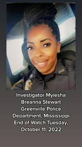 Investigator Myiesha Breanna Stewart Greenville Police Department,  Mississippi End of Watch Tuesday, October 11, 2022 #officerdownmemorial  #officerdown #igy6