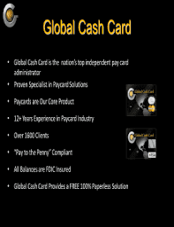 Global cash card™ is the proven specialist in customized paycard solutions that are simple to implement and easy to use. Fillable Online Global Cash Card Is The Nations Top Independent Pay Card Fax Email Print Pdffiller