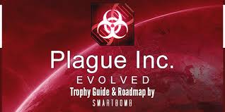 Please make sure you read the steps carefully and follow them to a t. Plague Inc Evolved Trophy Guide Road Map Playstationtrophies Org