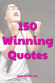 150 Winning Quotes And Victory Sayings Winning Quotes Wine Quotes Quotes