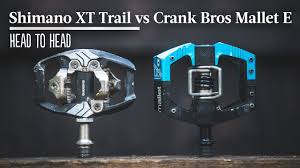 Head To Head Trail Pedals Shimano Xt Trail Vs Crank Bros Mallet E Youtube