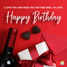 Happy birthday wishes for lover. Happy Birthday My Love Romantic Wishes For That Precious One
