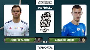 We would like to show you a description here but the site won't allow us. 1z16 Ekstraquiz 1 8 Finalu Gornik Zabrze Dariusz Pawlowski Zaglebie Lubin Dominik Hladun Sport Tvp Pl