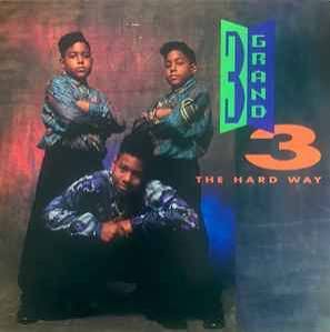 3-Grand – 3 The Hard Way – Vinyl (LP, Album), 1991 [r3829870] | Discogs