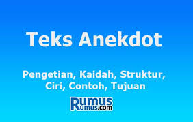 Sekali lagi seluruh murid pun tertawa melihat kelakuan gilang yang spektakuler. Teks Anekdot Pengetian Kaidah Struktur Ciri Contoh Tujuan
