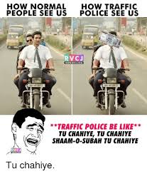 Jokes On Traffic Challans Funny Traffic Police Images Fun Quotes Funny Really Funny Memes Some Funny Jokes