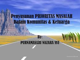 Menurut salvicion dan celis (1998). Penyusunan Prioritas Masalah Dalam Komunitas Keluarga Ppt Download