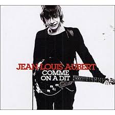 % jean louis aubert ha ganado el % de las votaciones. Comme On A Dit Jean Louis Aubert Cd Album Achat Prix Fnac