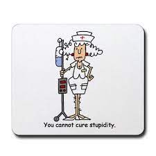 Nurses endure long hours, sore feet , and complaints while calming scared patients and worried loved ones. Funny Nurse Quotes And Sayings Funny Quotes And Sayings Recovery Mouse Pads Kootation Com
