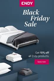 Get 10 Off All Endy Products Endy Big Sale Black Friday Sale