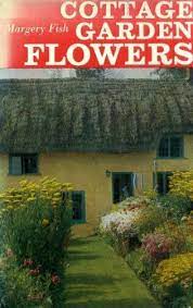 Cottage garden flowers margery fish. Cottage Garden Flowers By Margery Fish 1970 Book Illustrated For Sale Online Ebay
