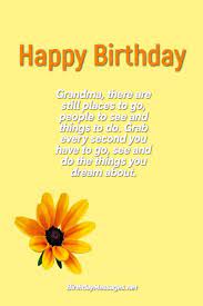 Many wishes for full health and vigor to you for many more years to come. Grandma Birthday Wishes Quotes Birthday Messages For Grandmother