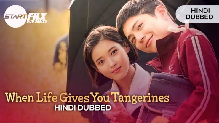 When Life Gives You Tangerines Hindi Dubbed