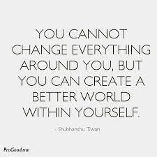 You deserve to feel your best, so treat yourself to a new look. Quotes About Changing Yourself For The Better Quotesgram