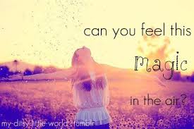 Can You Feel This Magic In The Air Cute Quotes For Life Life Quotes Tumblr How Are You Feeling