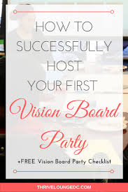 Maybe you would like to learn more about one of these? How To Successfully Host Your First Vision Board Party Thrive Lounge