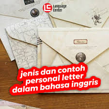 Jenis Dan Contoh Personal Letter Dalam Bahasa Inggris