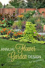 Annual Flower Garden Design For Beginners Garden Design Plans Annual Garden Flower Garden Design