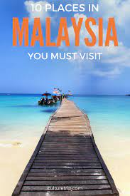 The Most Beautiful Places To Visit In Malaysia Beautiful Places To Visit Places To Visit Most Beautiful Places