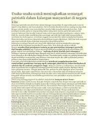 Sebenarnya terdapat banyak cara yang boleh dijalankan untuk meningkatkan semangat patriotik dalam kalangan masyarakat di negara kita. Usaha Untuk Semangat Patriotik