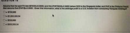 ✅ tested by the users. Solved Question 18 Assume That The Spot Fx Rate S Sgd 0 Chegg Com