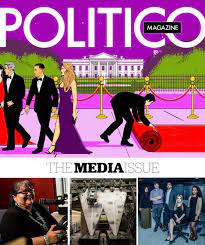 It's where the news and analysis you need, tools you use and. The Media Issue Politico Magazine April May 2019 Politico Magazine
