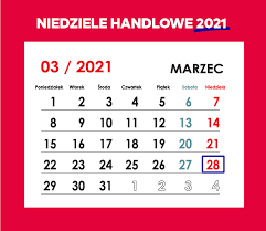 W które dni będzie można zrobić zakupy, a kiedy wypadają niedziele bez handlu? Niedziele Handlowe W Marcu 2021 Kalendarz Biznes