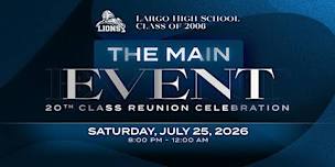 Largo High School Class of 2006: The Main Event