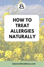How To Treat Allergies Naturally — Balanced Health Acupuncture - Your Place  For Acupuncture In Cornelius, Nc