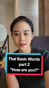 Learn Thai Basic Words Part 2: How to Impress Your Thai Friends