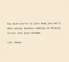 Seuss quotes to remind you that life is full of beauty and hope, if you let it. Love Quote The Dr Seuss Made On Typewriter Typewriter Quote Famous Quotes Secret Lovers Quotes Lover Quotes For Him Love Quotes For Wedding