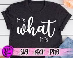 It Is What It Is Svg Life Quotes Svg Funny Saying Life Svg Etsy In 2020 Svg Quotes Faith Svg Christian Svg
