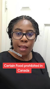Food to avoid when coming to Canada.. #glowwriyah #gloriaofcanada❤️  #canadaborder
