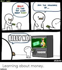 Detailed information about the chart the current rate to purchase robux is 1 usd to 100 robux. A Waste Of Money Imgflip
