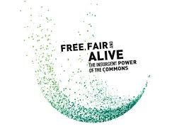 free fair and alive the commons as a transformative