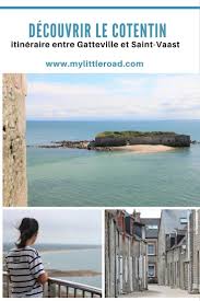 Decouverte Du Cotentin De Gatteville A Saint Vaast Itineraire Camping Car Visiter La Normandie Visiter La Bretagne