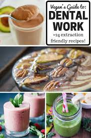 28 Easy Vegan Wisdom Teeth Removal Food Recipes Tips For Healing Wisdom Teeth Removal Food Wisdom Teeth Food Food After Wisdom Teeth