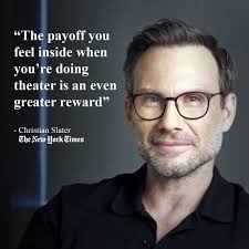 Christian Slater describes his work for our upcoming production of CURSE OF  THE STARVING CLASS. Read more about the stars in our season, and in the  Off-Broadway season as a whole at